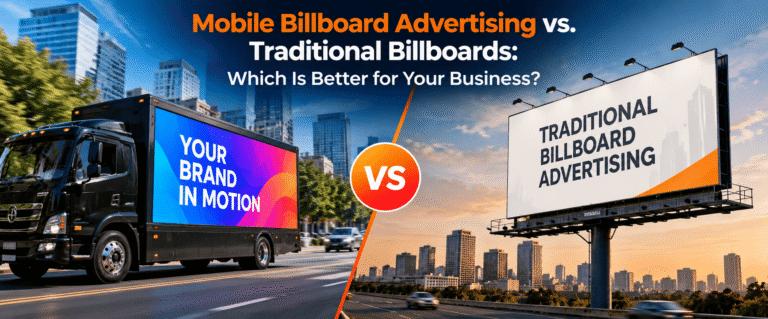 Mobile Billboards vs Traditional Advertising